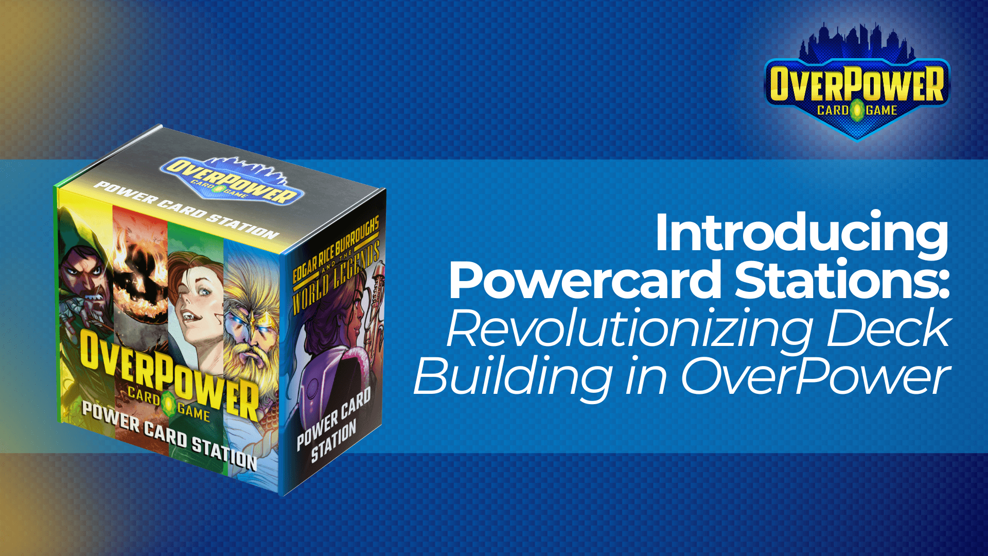 Introducing Powercard Stations_ Revolutionizing Deck Building in OverPower