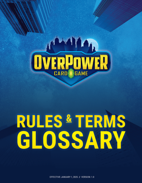 Overpower_Rule Book_Glossary_March_2025